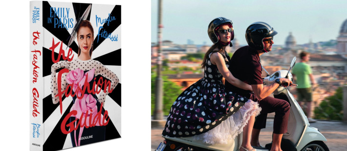 Emily in Paris: The Fashion Guide - Ένα βιβλίο αφιερωμένο στο iconic στιλ της σειράς με την υπογραφή της ενδυματολόγου Marylin Fitoussi