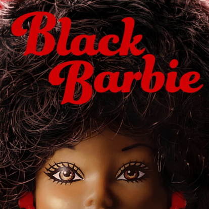 Black Barbie: Το Netflix κυκλοφόρησε το trailer για το νέο documentary