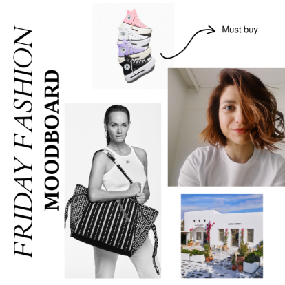 Friday Moodboard: Η fashion editor του GLOW ξεχωρίζει τα highlights της μόδας